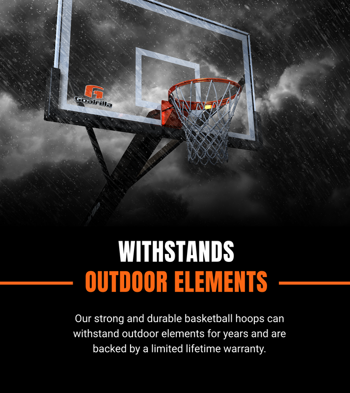 Withstands Outdoor Elements; Our strong and durable basketball hoops can withstand outdoor elements for years and are backed by a limited lifetime warranty.